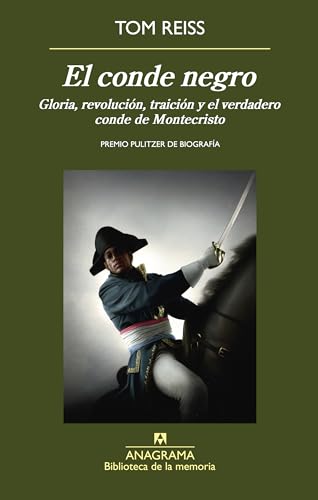 Imagen de archivo de EL CONDE NEGRO. Gloria, revolucin, traicin y el verdadero Conde de Montecristo. a la venta por Librera Prez Galds