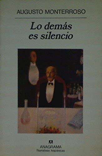 9788433909299: Lo dems es silencio: 119 (Narrativas hispnicas)