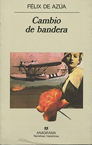 Imagen de archivo de Cambio de Bandera (Narrativas Hispanicas) (Spanish Edition) a la venta por Ergodebooks