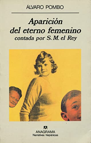 Stock image for Aparicin del eterno femenino contada por S.M. el Rey (Narrativas Hispanicas) for sale by medimops