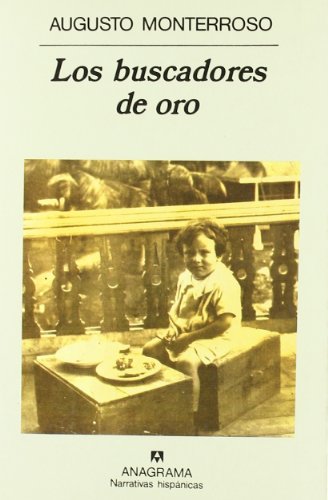 Los buscadores de oro (Narrativas Hispanicas) (Spanish Edition) (9788433909558) by Monterroso, Augusto