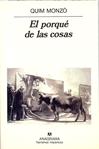 Beispielbild fr El porqu de las cosas (Narrativas hispánicas) (Spanish Edition) zum Verkauf von Once Upon A Time Books