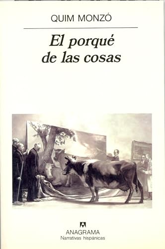 Stock image for El porqu de las cosas (Narrativas hispánicas) (Spanish Edition) for sale by Once Upon A Time Books