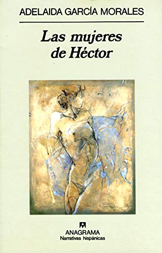 Imagen de archivo de Las mujeres de Hector (Narrativas hispanicas) (Spanish Edition) a la venta por Ergodebooks