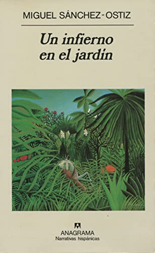 Imagen de archivo de Un infierno en el jardn (Narrativas hispnicas, Band 189) a la venta por medimops