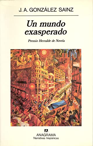 Beispielbild fr Un Mundo Exasperado (Narrativas Hispanicas) zum Verkauf von medimops