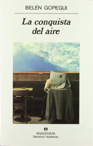 Stock image for La conquista del aire (Narrativas hisp?nicas) (Spanish Edition) for sale by SecondSale