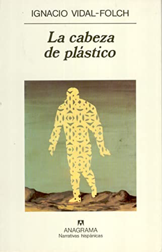 9788433910882: La cabeza de plstico: 258 (Narrativas hispnicas)