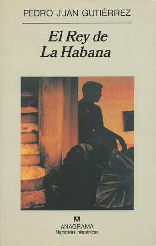 Imagen de archivo de El Rey de La Habana (Narrativas Hispanicas) a la venta por SecondSale