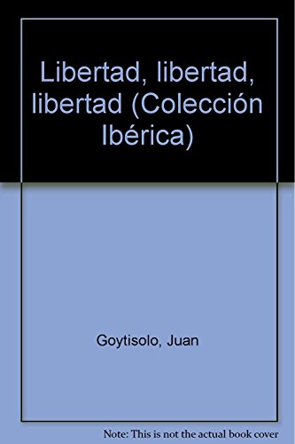 9788433911087: Libertad, libertad, libertad (Colección ibérica ; 8) (Spanish Edition)