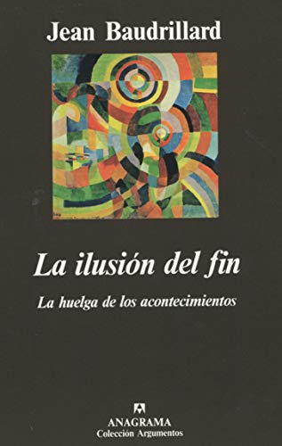 Ilusion Del Fin O La Huelga De Los Acont (9788433913722) by Baudrillard, Jean