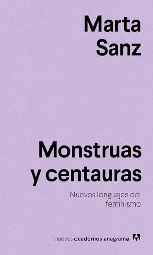 Imagen de archivo de Monstruas y centauras (NUEVOS CUADERNOS ANAGRAMA) (Spanish Edition) a la venta por SecondSale