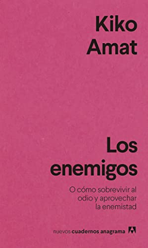 Stock image for Los enemigos: O cmo sobrevivir al odio y aprovechar la enemistad (Nuevos Cuadernos Anagrama, Band 44) for sale by medimops