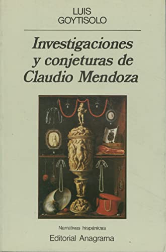 Imagen de archivo de Investigaciones y conjeturas de Claudio Mendoza (Narrativas hispnicas) a la venta por medimops