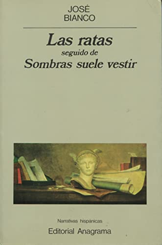 Stock image for Las Ratas y Sombras Suele Vestir (narbianco, Jos for sale by Hamelyn