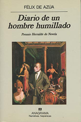 9788433917560: Diario de un hombre humillado: 56 (Narrativas hispánicas)