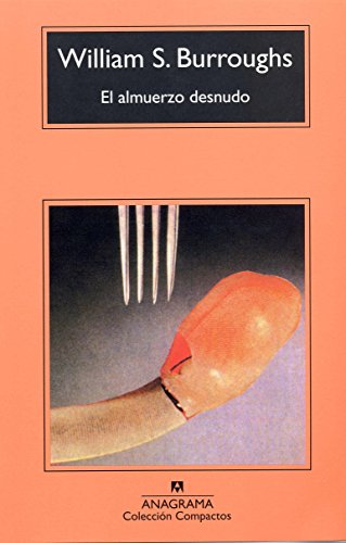 Stock image for El almuerzo desnudo / Naked Lunch (Compactos Anagrama) (Spanish Edition) for sale by ThriftBooks-Dallas