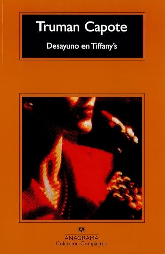 Desayuno en Tiffany's (Compactos Anagrama) (Spanish Edition) (9788433920171) by Capote, Truman