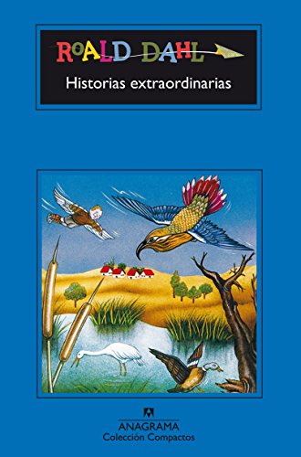 Historias Extraordinarias - Roald Dahl - Ed. Anagrama - VVAA