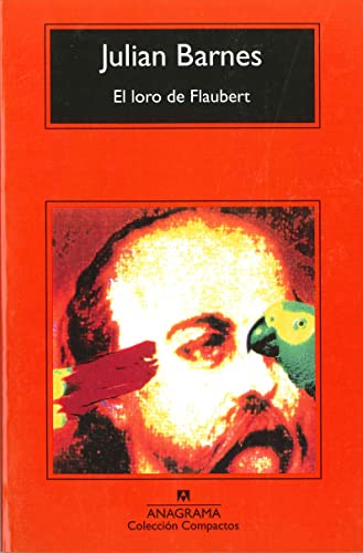 Beispielbild für El loro de Flaubert (Compactos Anagrama) zum Verkauf von medimops