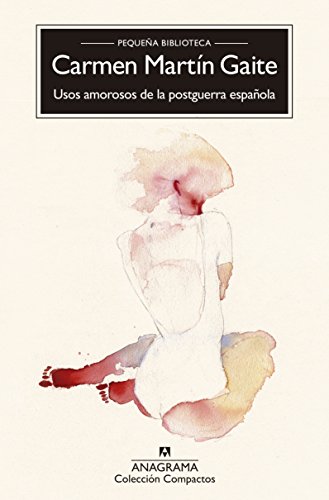 Imagen de archivo de Usos amorosos de la postguerra espa?ola (Compactos Anagrama) (Spanish Edition) a la venta por SecondSale