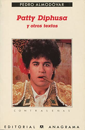 Imagen de archivo de Patty Diphusa y Otros Textos. (Espanol) a la venta por Casa del Libro A Specialty Bookstore