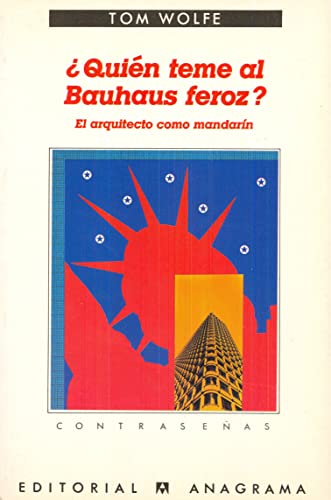 9788433924360: Quin teme al Bauhaus feroz?: El arquitecto como mandarn