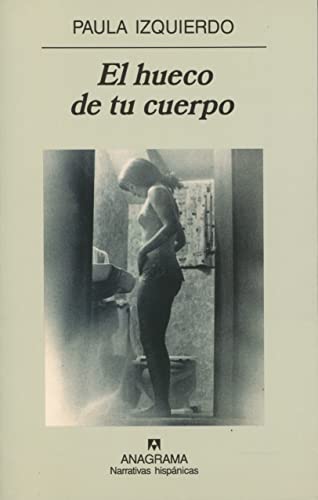 Stock image for El hueco de tu cuerpo for sale by Librera 7 Colores