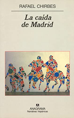 Stock image for La ca�da de Madrid (Narrativas hisp�nicas) (Spanish Edition) for sale by Project HOME Books