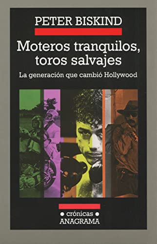 9788433925626: Moteros tranquilos, toros salvajes: La generacin que cambi Hollywood: 62 (Crnicas)