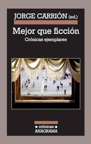 9788433925978: Mejor que ficcin (Cronicas Anagrama) (Spanish Edition)