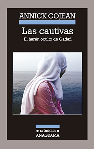 Beispielbild fr Cautivas, Las. El harn oculto de Gadafi. Ttulo original: Les proies zum Verkauf von La Librera, Iberoamerikan. Buchhandlung