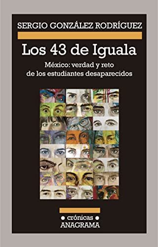 Beispielbild fr Los 43 de Iguala / The 43 of Iguala: Mexico: Verdad Y Reto De Los Estudiantes Desaparecidos zum Verkauf von medimops
