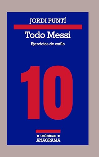 Stock image for Todo Messi : EJERCICIOS DE ESTILO for sale by Better World Books