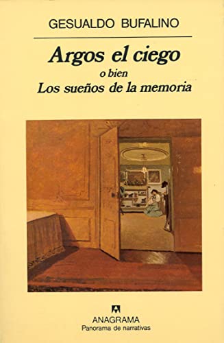 Imagen de archivo de Argos el ciego o bien Los sueos de la memoria a la venta por Librera Alonso Quijano