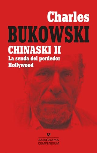 Stock image for CHINASKI II. LA SENDA DEL PERDEDOR / HOLLYWOOD for sale by KALAMO LIBROS, S.L.