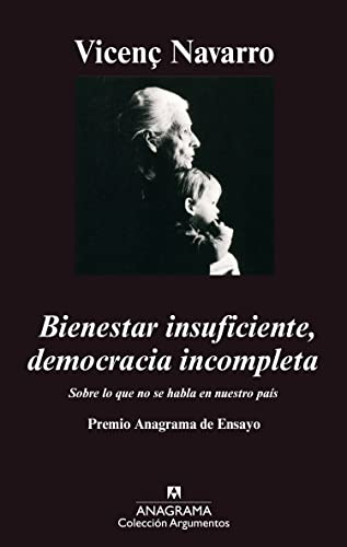 Stock image for Bienestar insuficiente, democracia incompleta: Sobre lo que no se habla en nuestro pas (Argumentos) (Spanish Edition) for sale by NOMBELA LIBROS USADOS