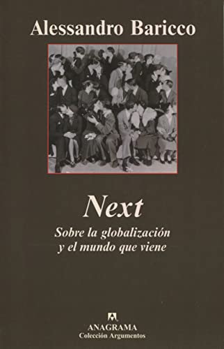 9788433961808: Next: Sobre la globalozacin y el mundo que viene: 289 (Argumentos)