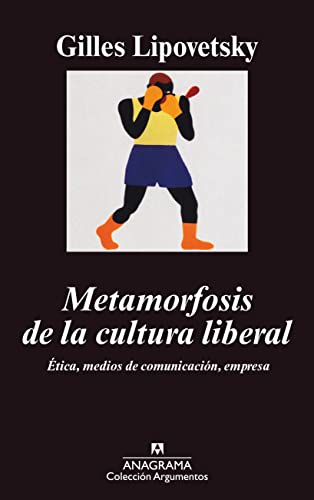 Imagen de archivo de Metamorfosis de la cultura liberal : tica, medios de comunicacin, empresa (Argumentos, Band 307) a la venta por medimops