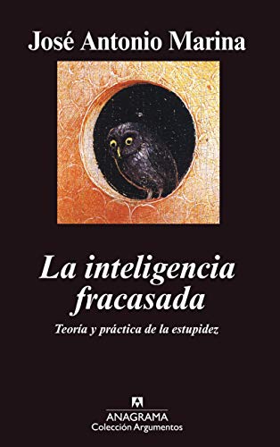 Stock image for La inteligencia fracasada: Teora y prctica de la estupidez for sale by NOMBELA LIBROS USADOS