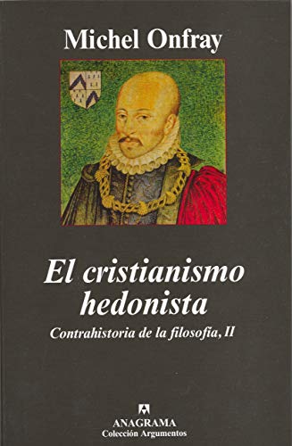 El cristianismo hedonista: Contrahistoria de la filosofÃ­a, II (9788433962652) by Onfray, Michel