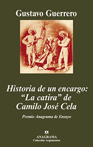 9788433962744: Historia de un encargo: "La catira" de Camilo Jos Cela: Literatura, ideologa y diplomacia en tiempos de la Hispanidad: 379 (Argumentos)