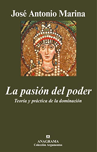 Stock image for LA PASIN DEL PODER. TEORA Y PRCTICA DE LA DOMINACIN for sale by Librera Circus