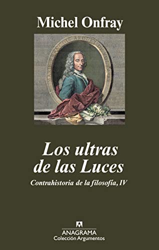 Los ultras de las Luces: Contrahistoria de la filosofÃ­a, IV (9788433963031) by Onfray, Michel