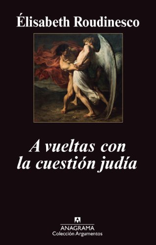 A vueltas con la cuestión judía. Título origial: Retour sur la question juive.