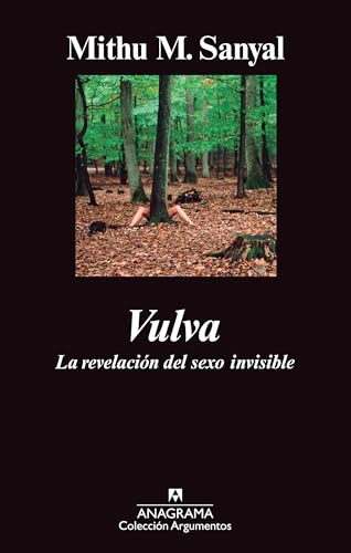 Stock image for Vulva. La revolucin del sexo invisible. Ttulo original: Vulva Traduccin de Patricio Pron. for sale by La Librera, Iberoamerikan. Buchhandlung