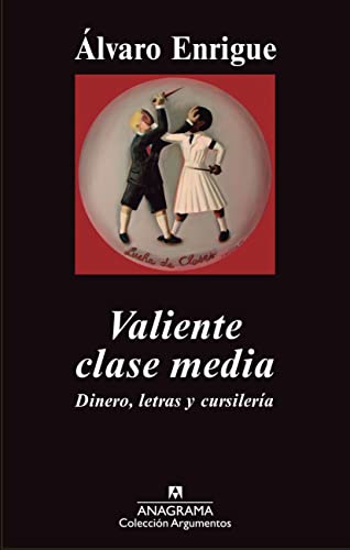 Beispielbild fr VALIENTE CLASE MEDIA. DINERO, LETRAS Y CURSILERA zum Verkauf von KALAMO LIBROS, S.L.