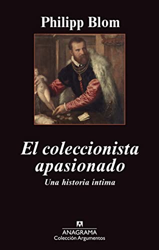 Beispielbild fr El Coleccionista Apasionado: Una Historia ntima zum Verkauf von Hamelyn