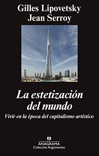 Beispielbild fr La estetizacin del mundo : vivir en la poca del capitalismo artstico zum Verkauf von medimops