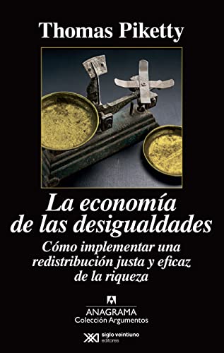 La economía de las desigualdadesCómo implementar una redistribución justa y eficaz de la riqueza